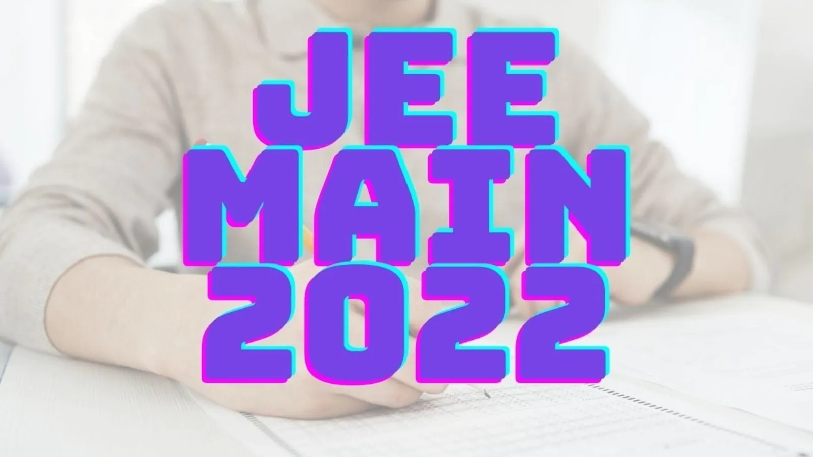 JEE Main 2022 Session 2: Day 4 paper 1 afternoon JEE Main 2022 Session 2: Day 4 paper 1 afternoon exam analysis