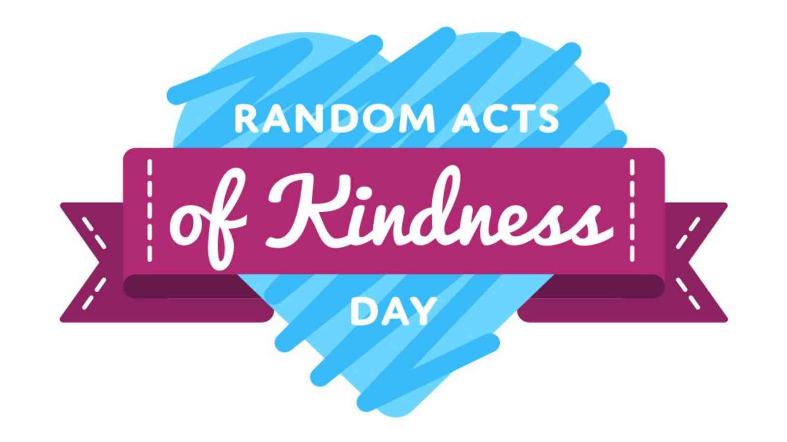 Random Act Of Kindness Day 1 