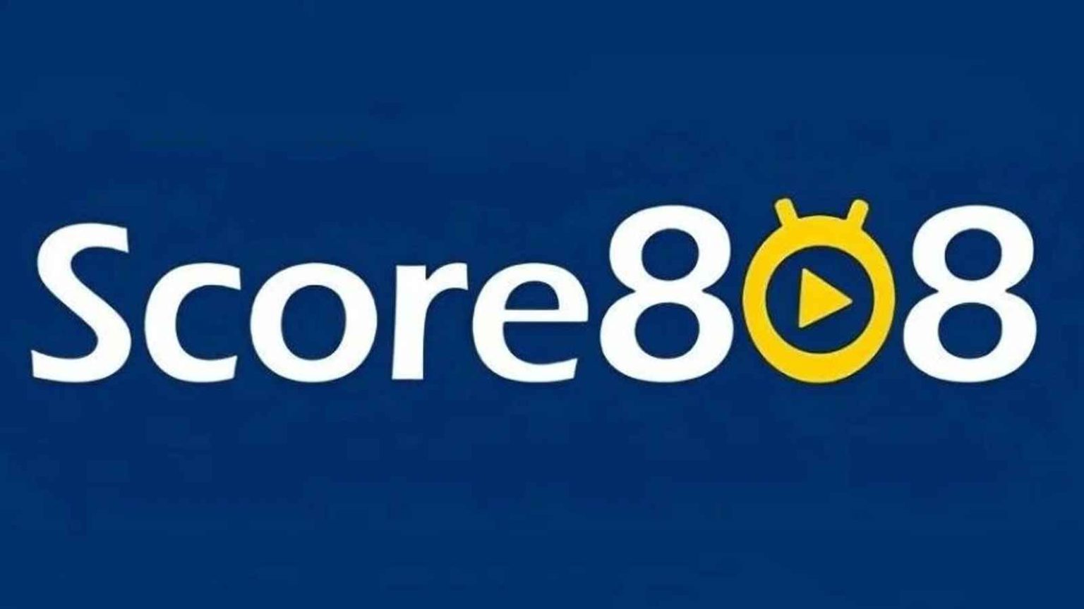 Score808 Live Streaming details 2024 What are the Score808 advantages?