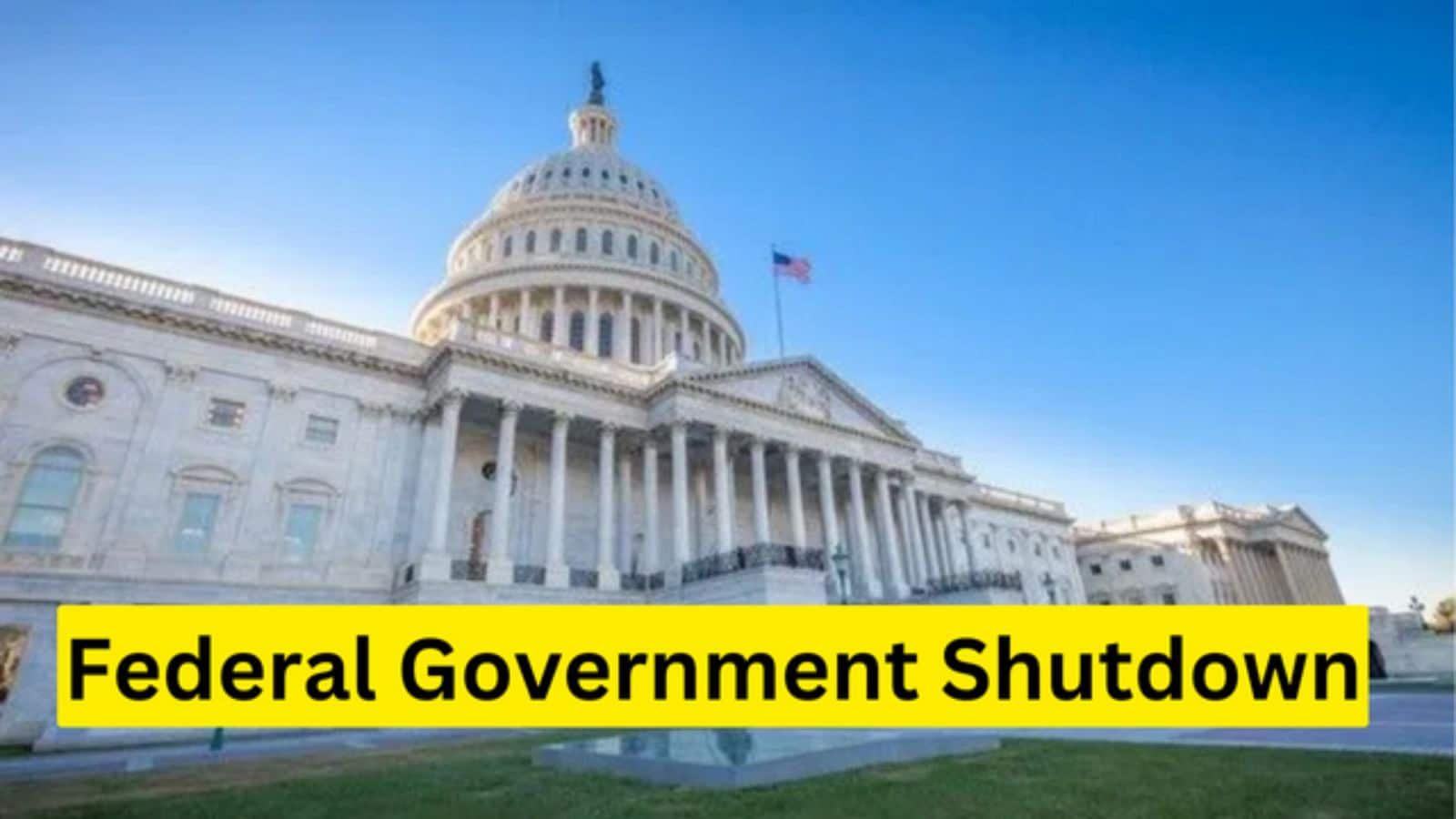 Federal Government Shutdown 2025 What You Need to Know