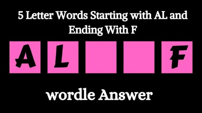 5 Letter Words Starting with AL and Ending With F