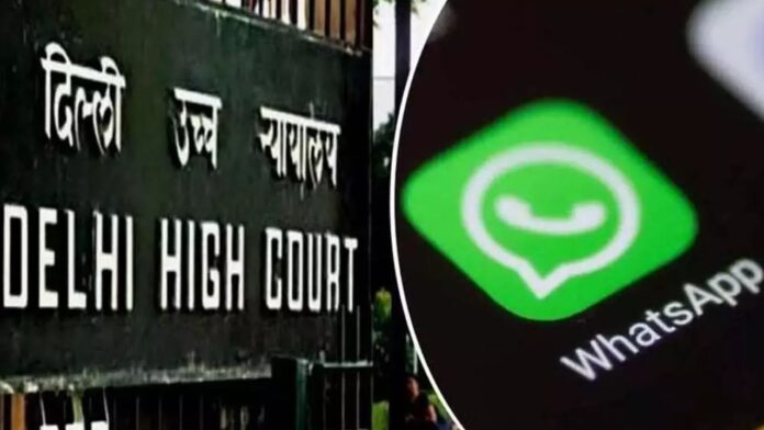 WhatsApp to Delhi HC