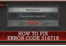 How To Fix Diablo 4 Error 316719? Why It Happens and the Best Working Solutions (2025)